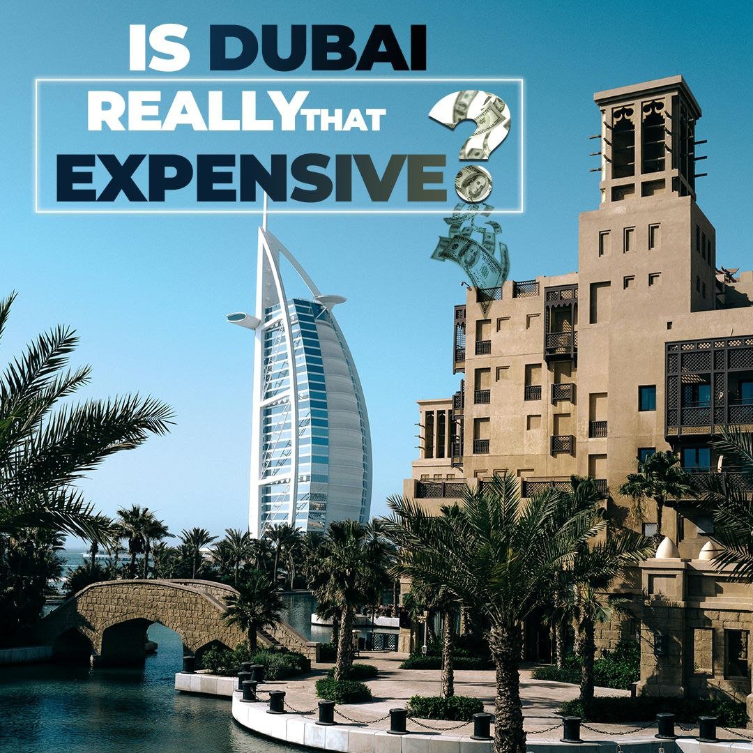 Is Dubai Really That Expensive? A Closer Look at Value and Real Estate