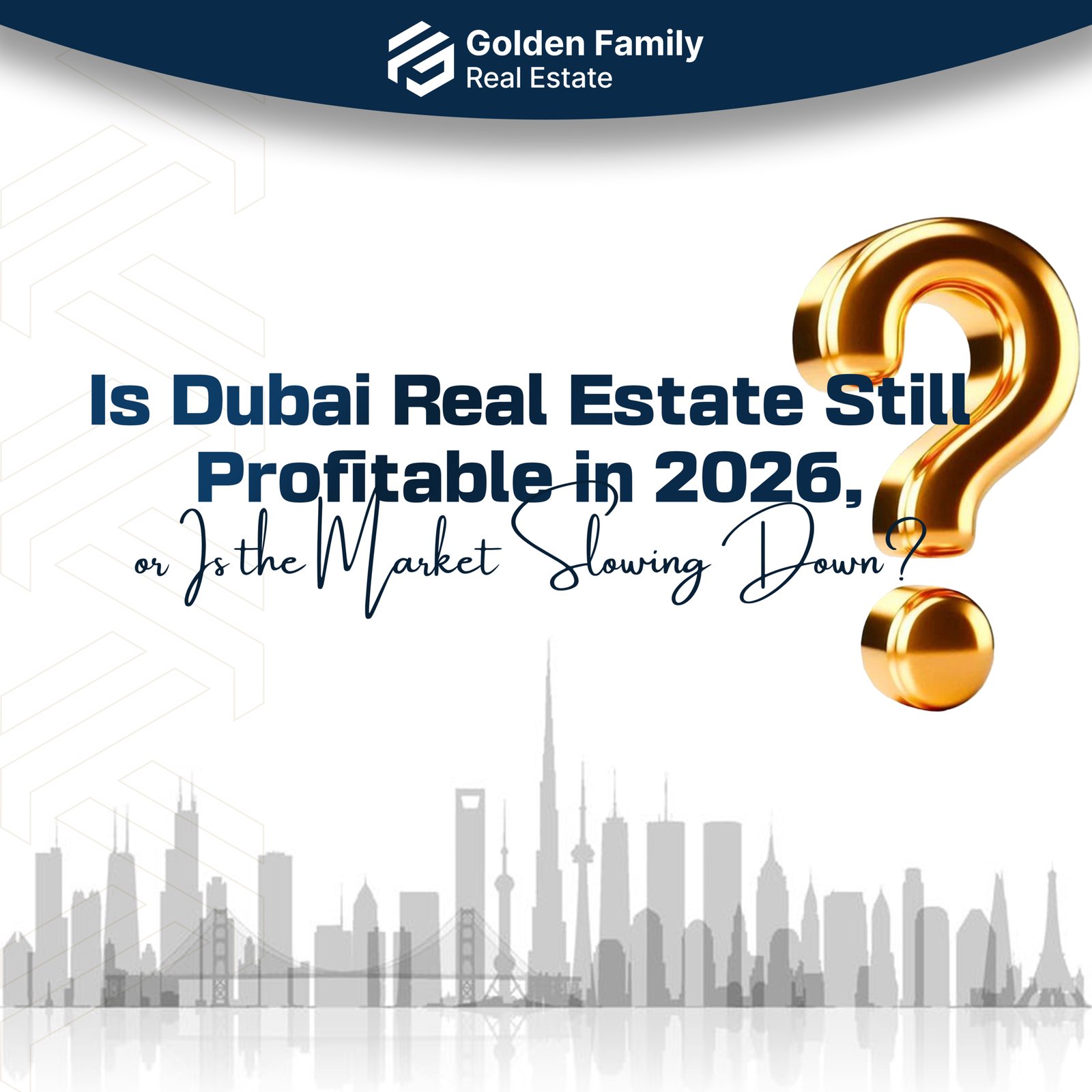 Dubai Real Estate: Profitable in 2026 or Slowing Down?