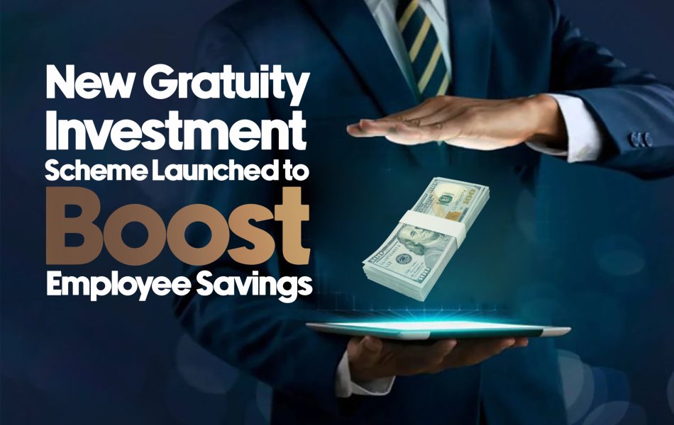 New Gratuity Investment Scheme